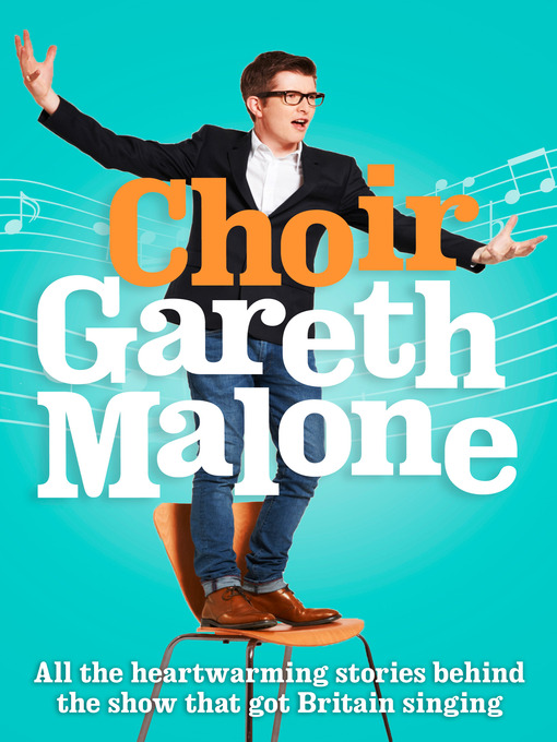 Title details for Choir by Gareth Malone - Available